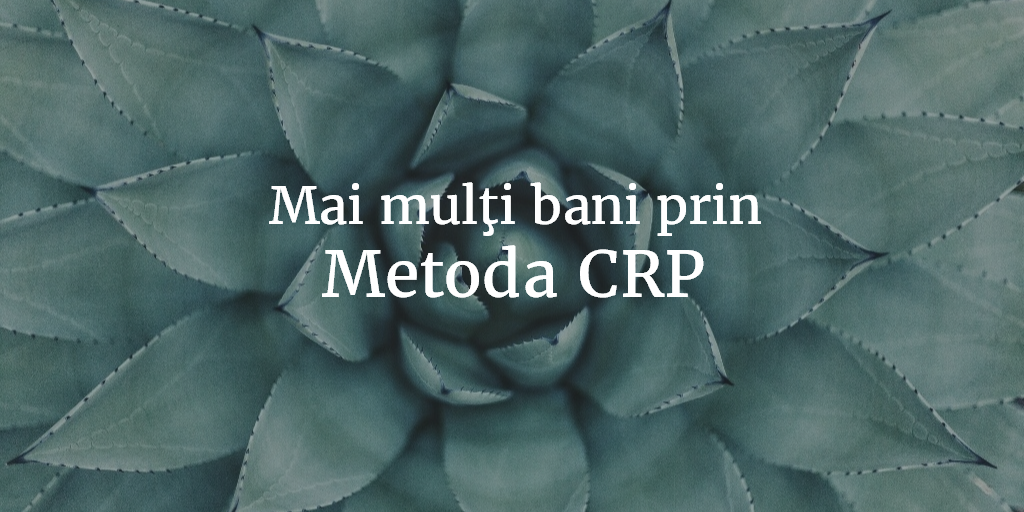 Mai Mulţi Bani Prin Metoda CRP