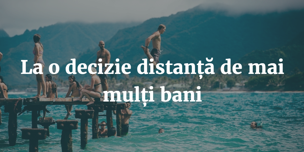 La O Decizie Distanta De Mai Multi Bani