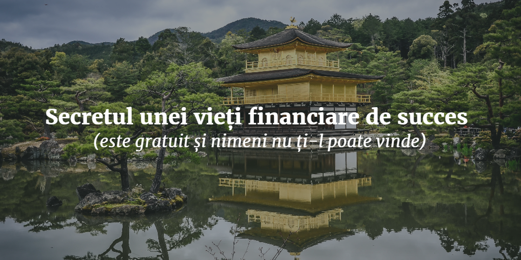 Secretul Unei Vieți Financiare De Succes (este Gratuit și Nimeni Nu ți-l Poate Vinde)