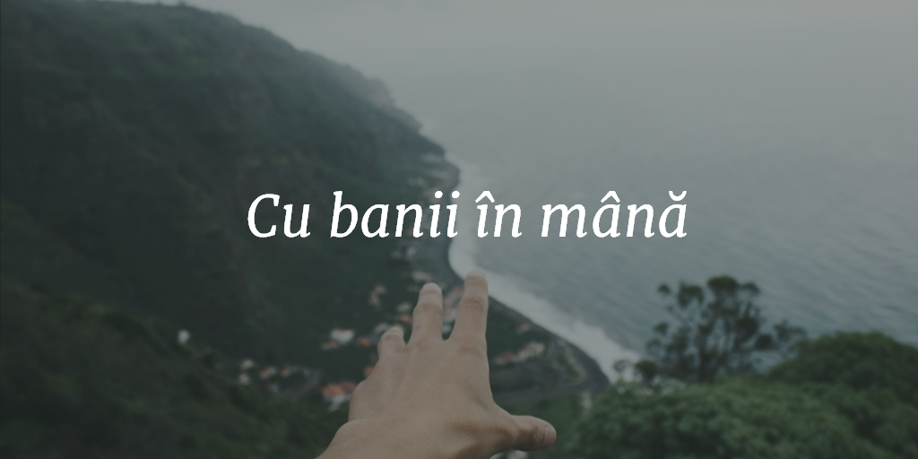 Cu Banii în Mână